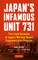 Japan's Infamous Unit 731 Firsthand Accounts of Japan's Wartime Human Experimentation Program Tuttle Classics