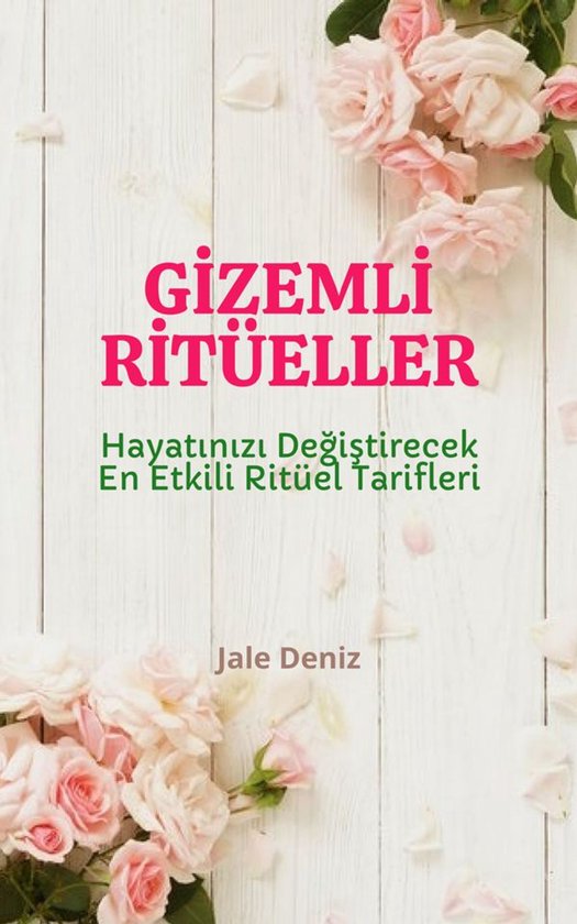 GİZEMLİ RİTÜELLER: Hayatınızı Değiştirecek En Etkil ... - cover