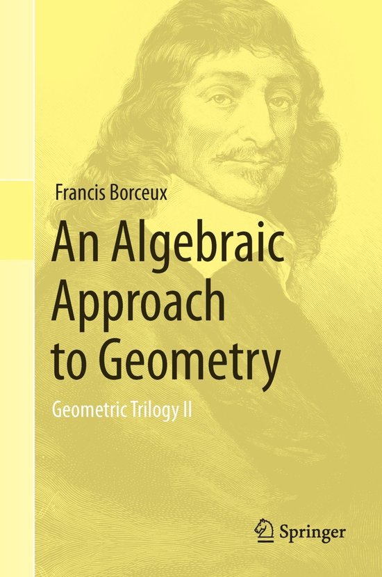 Algebraic Approach To Geometry | 9783319017327 | Francis Borceux ...