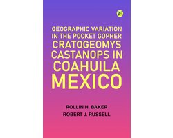 Geographic Variation in the Pocket Gopher Cratogeomys castanops in Coahuila Mexico