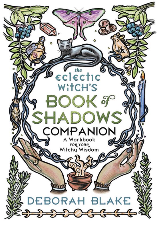 The Eclectic Witch's Book of Shadows Companion
