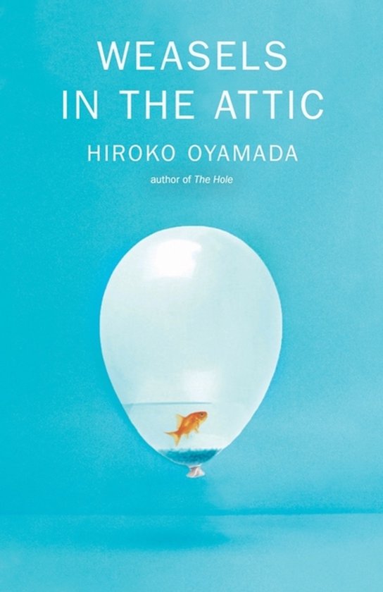 Boekcover met de titel 'Weasels in the Attic' en een witte ballon met een goudvis erin op een blauwe achtergrond.
