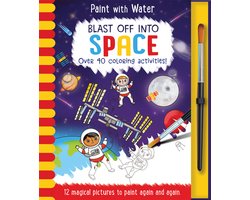 Paint with Water- Blast Off Into - Space, Mess Free Activity Book