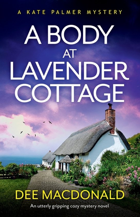 A Kate Palmer Mystery-A Body at Lavender Cottage