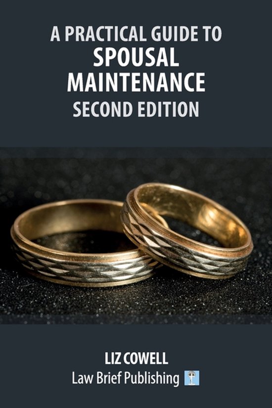 A Practical Guide to Spousal Maintenance - Second Edition - cover