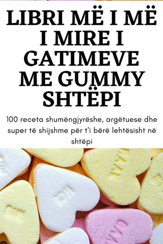 Libri MË I MË I Mire I Gatimeve Me Gummy Shtëpi - cover