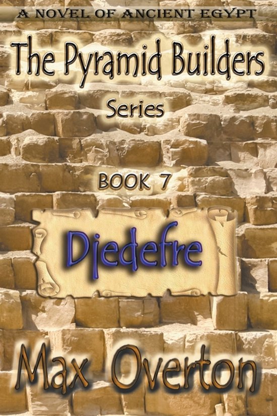 The Pyramid Builders- Djedefre