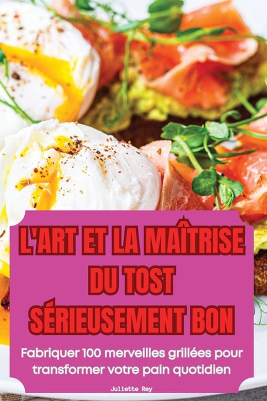 L'Art Et La Maîtrise Du Tost Sérieusement Bon - cover