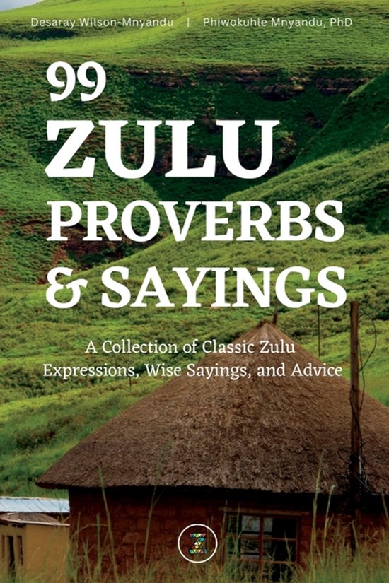 99 Zulu Proverbs and Sayings - cover