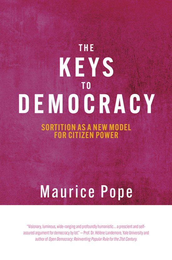 Sortition and Public Policy-The Keys to Democracy