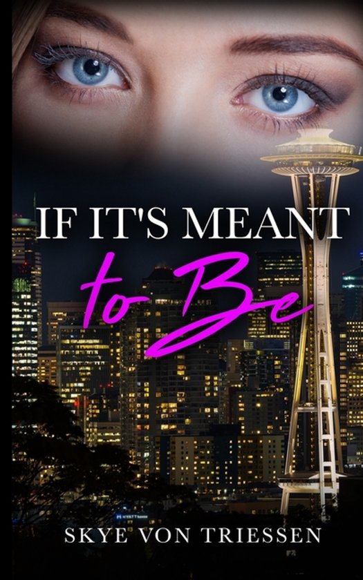 Meant to Be- If It's Meant to Be