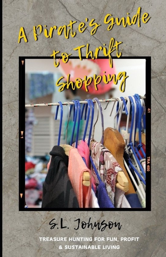 A Pirate's Guide to Thrift Shopping - cover