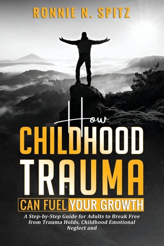 How Childhood Trauma Can Fuel Your Growth - cover