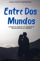 Entre DOS Mundos
