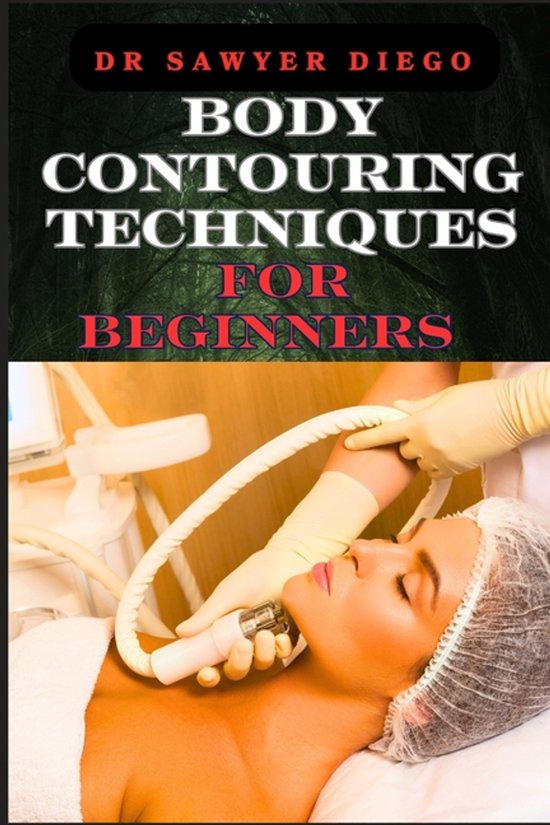 Body Contouring Techniques for Beginners - cover
