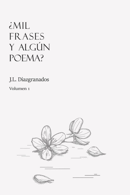 Mil Frases Y Algún Poema- ¿Mil frases y algún poema? - Volumen 1