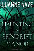 The Haunting of Spindrift Manor