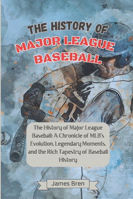 History of Sports-The History of Major League Baseball - cover