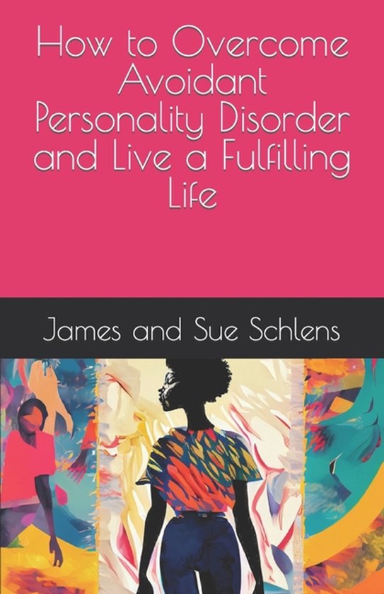 How to Overcome Avoidant Personality Disorder and Live a Ful ... - cover