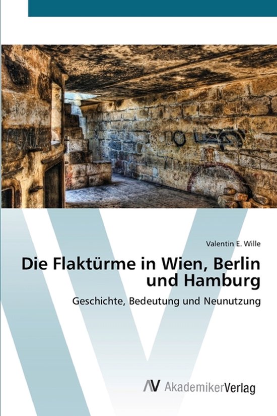 Die Flaktürme in Wien, Berlin und Hamburg - cover