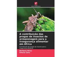 A contribuição das pragas de insectos de armazenagem para a insegurança alimentar em África
