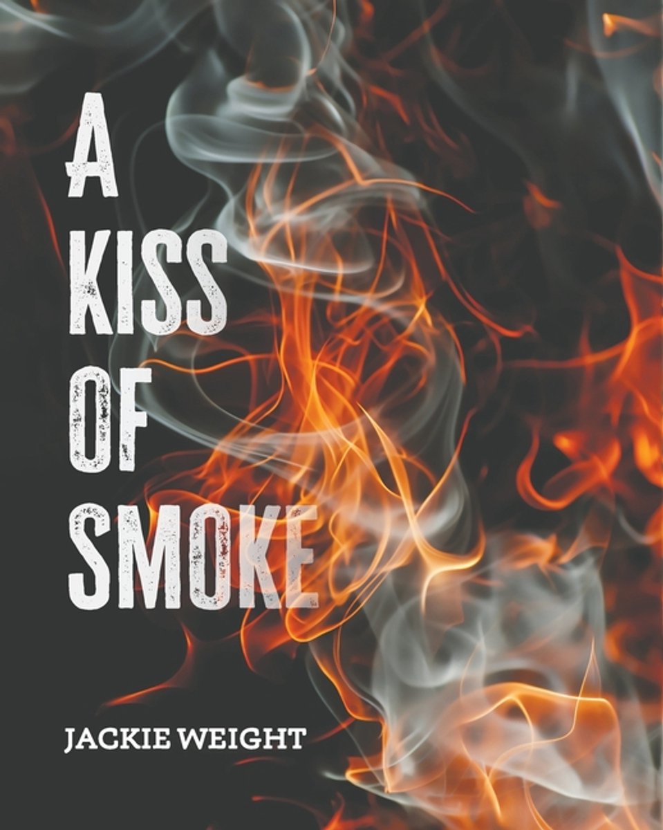 A Kiss Of Smoke van Jackie Weight