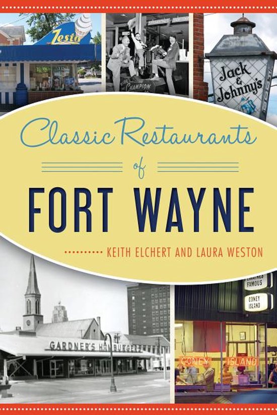 Classic Restaurants of Fort Wayne - cover