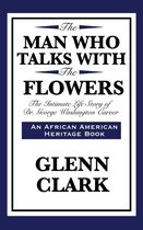 The Man Who Talks with the Flowers