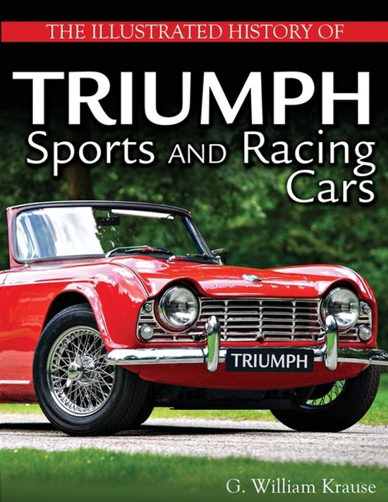 The Illustrated History of Triumph Sports and Racing Cars - cover