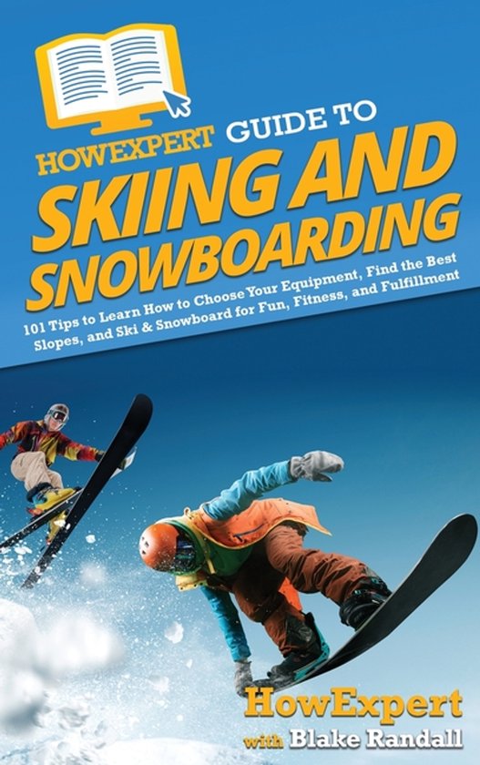 HowExpert Guide to Skiing and Snowboarding - cover