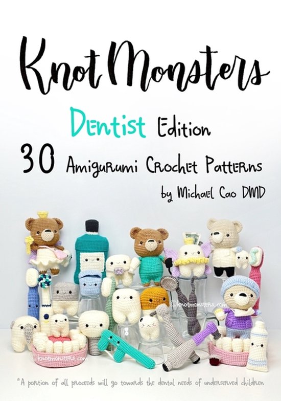 Knutselboek 'Knot Monsters Dentist Edition' met 30 amigurumi haakpatronen voor tandheelkundige themafiguren.