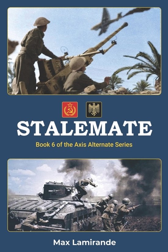 Axis Alternate: Hitler and Stalin Allied- Stalemate