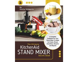 The Ultimate kitchenaid Stand Mixer Recipe Book
