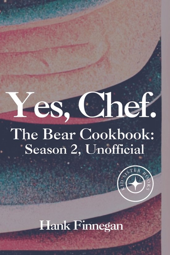 The Bear Cookbooks (Unofficial)- Yes, Chef. - cover