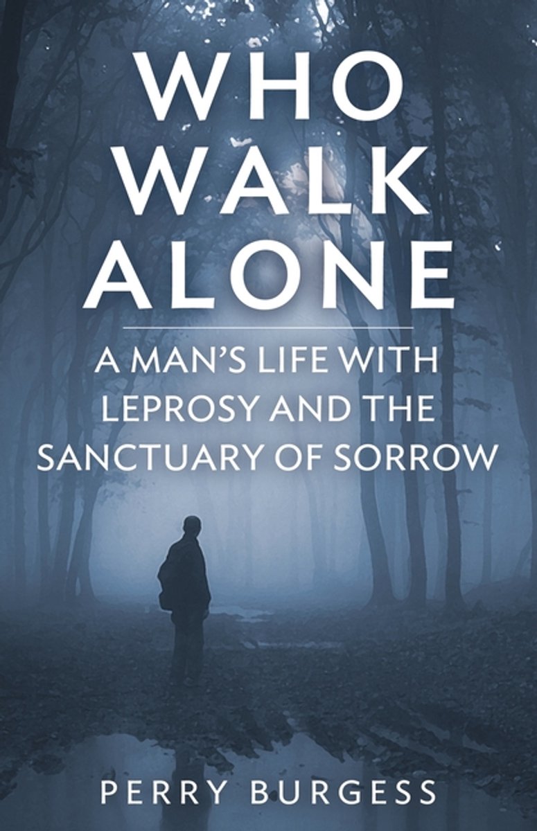 Who Walk Alone van Perry Burgess