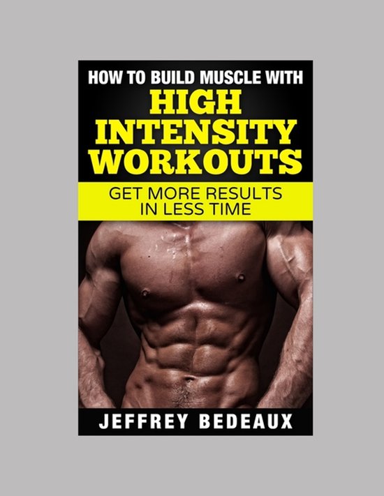 How to Build Muscle with High Intensity Workouts - cover