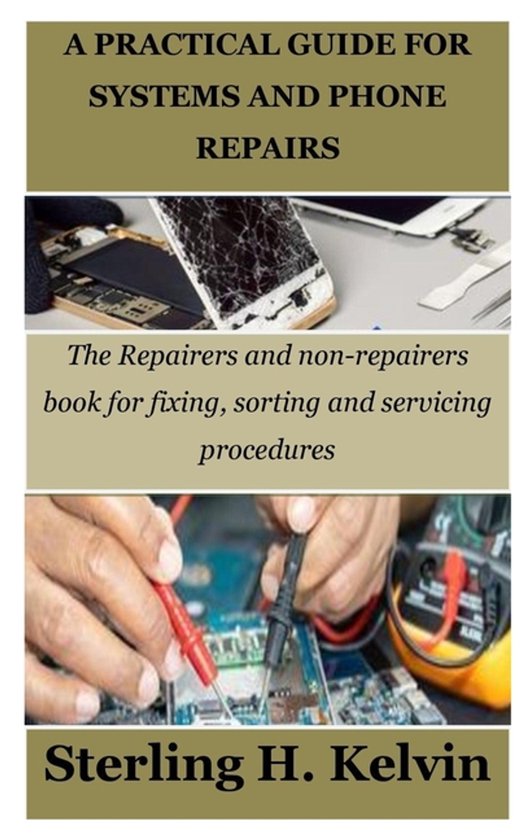 A Practical Guide for Systems and Phone Repairs - cover