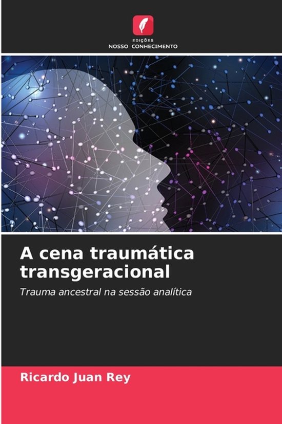 A cena traumática transgeracional - cover