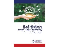 Fly ash utilization for concrete admixture & carbon capture technology