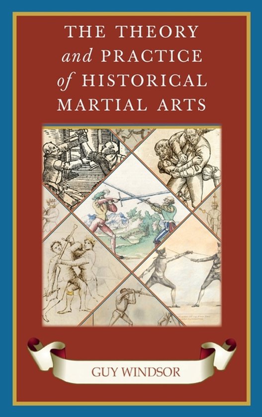 The Theory and Practice of Historical Martial Arts - cover