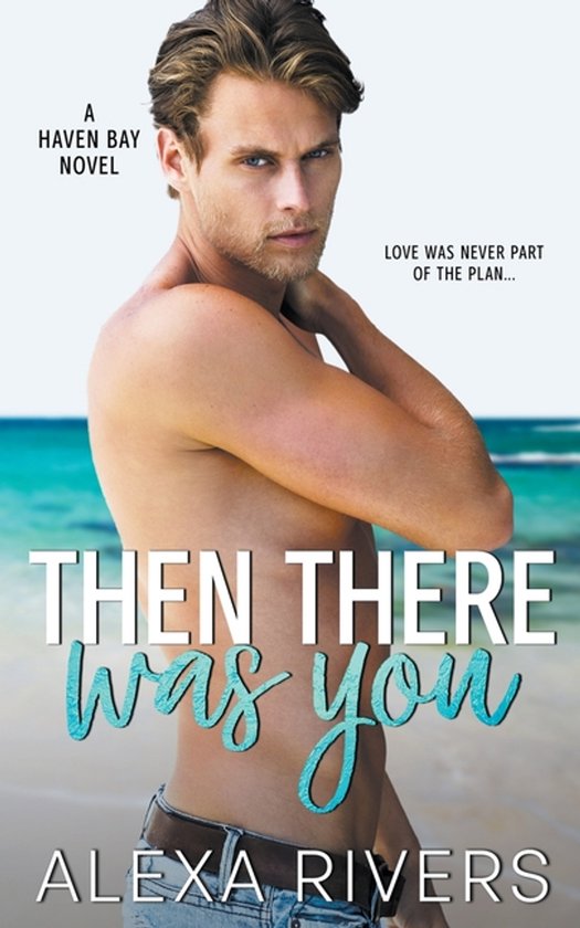 Haven Bay- Then There Was You