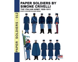Paper Soldiers by Simone Crivelli – The Italian army 1859-1911 Paper Soldiers by Simone Crivelli – The Italian army 1859-1911