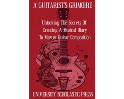 Guitar Composition Blueprint-A Guitarist's Grimoire