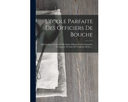L'école Parfaite Des Officiers De Bouche