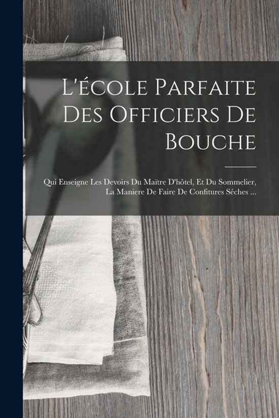 L'école Parfaite Des Officiers De Bouche - cover