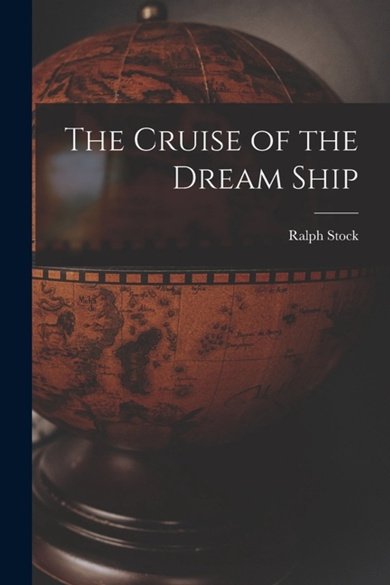 The Cruise Of The Dream Ship van Ralph Stock