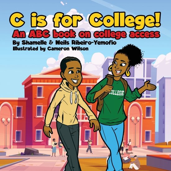 C is for College! An ABC book on College Access - cover
