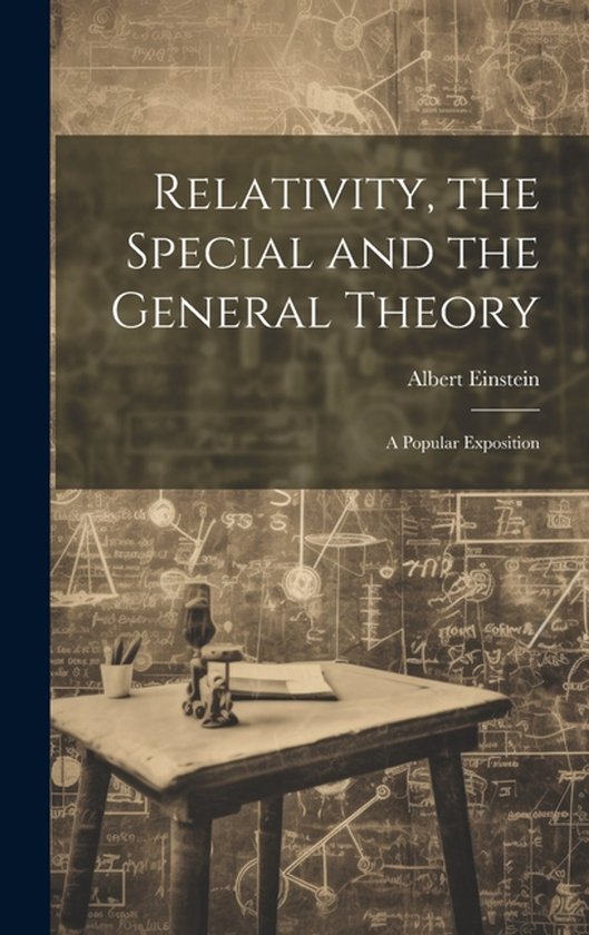 Relativity, the Special and the General Theory; a Popular Ex ... - cover