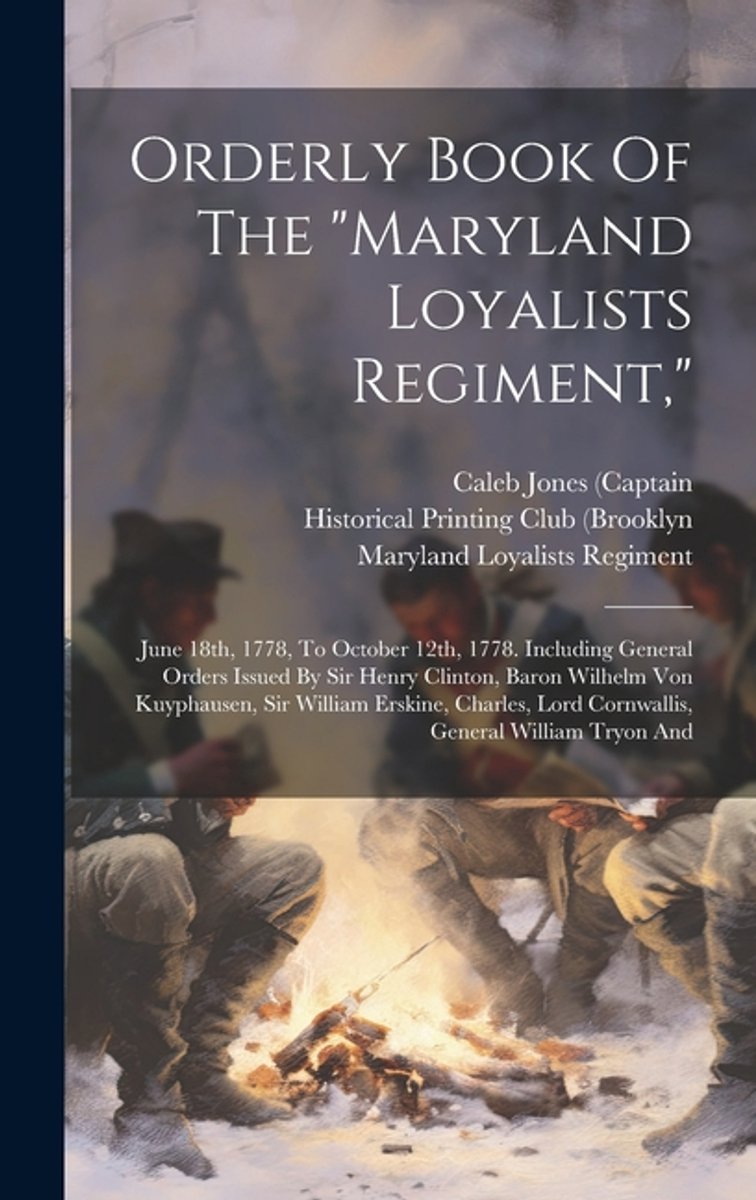 Orderly Book Of The "maryland Loyalists Regiment," van Maryland Loyalists Regiment
