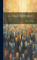 A True Republic